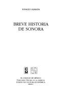 Breve Historias Se Sonora (Serie Breves historias de los estados de la Republica Mexicana)