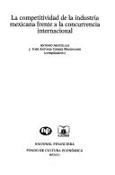 La competitividad de la industria mexicana frente a la concurrencia internacional