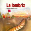 La lombriz/ The Earthworm
