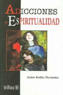 Adicciones Y Espiritualidad/Addictions and Spirituality
