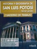 Historia Y Geografia De San Luis Potosi / History and Geography of San Luis Potosi