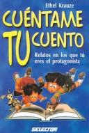 Cuentame tu cuento/ Tell Me Your Story (Literature Infantil and Juvenile / Children and Youth Literature)