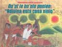 Adivina Esta Cosa Ninio / Guess This One, Child: Mayan Riddles from Yucatan