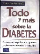 Todo y Mas Sobre La Diabetes - Respuestas Rapidas