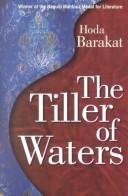 The Tiller of Waters (Modern Arabic Writing)