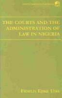 The Courts and the Adminstration of Law in Nigeria