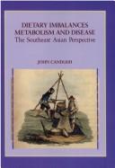 Dietary Imbalances, Metabolism and Disease