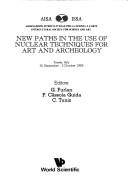 New paths in the use of nuclear techniques for art and archeology, Trieste, Italy, 30 September-3 October 1985