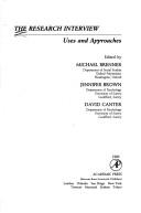 The Research interview, uses and approaches