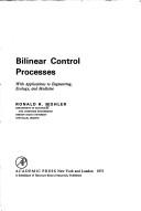 Bilinear control processes: with applications to engineering, ecology, and medicine