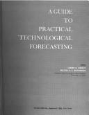 A Guide to practical technological forecasting