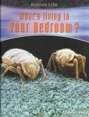 What's Living in Your Bedroom (Hidden Life)