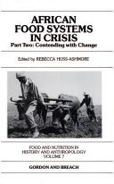 Contending with Change (Food and Nutrition in History and Anthropology, Vol 7)