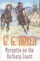 Morgette on the Barbary Coast