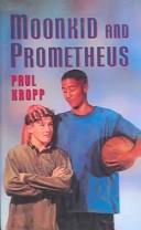 Moonkid and Prometheus