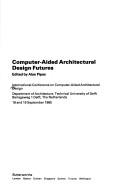 Computer-Aided Architectural Design Futures