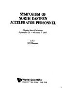 Symposium of North Eastern Accelerator Personnel, Florida State University, September 28-October 1, 1987