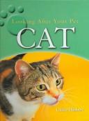Cat (Hibbert, Clare. Looking After Your Pet.)