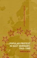 Popular Protest in the East German Revolution