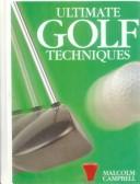 Ultimate golf techniques