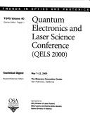 Quantum Electronics and Laser Science Conference (Qels), 2000 International: May 7-12, 2000, the Moscone Convention Center, San Francisco, California (Osa Trends in Optics and Photonics, V. 40.)