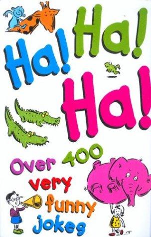Ha! Ha! Ha!