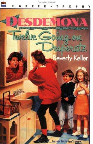 Desdemona, twelve going on desperate