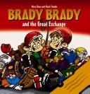 Brady Brady And the Great Exchange