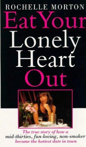 Eat Your Lonely Heart Out