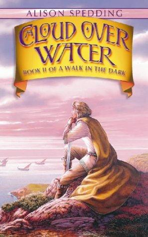 A Cloud Over Water (Walk in the Dark S.)