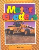 Motor Graders (Big Yellow Machines)