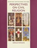 Perspectives on Civil Religion (Religion Today: Tradition Modernity and Change)