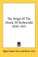 The Reign Of The House Of Rothschild 1830-1871