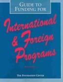 Guide to Funding for International and Foreign Programs (Guide to Funding for International & Foreign Programs)