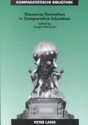 Discourse Formation In Comparative Education (Comparative Studies Series, Bd. 10.)