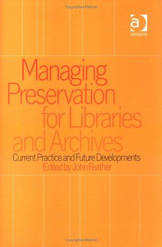 Managing Preservation for Libraries and Archives