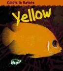 Yellow (Bruce, Lisa. Colors in Nature.)