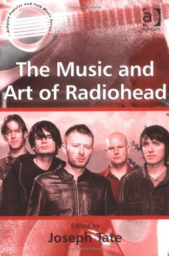 Music And Art Of Radiohead (Ashgate Popular & Folk Music) (Ashgate Popular & Folk Music)
