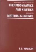 An Introduction to Aspects of Thermodynamics and Kinetics