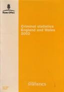Criminal Statistics England and Wales 2003 : Statistics to Criminal Proceedings for the Year 2003