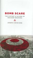 Bomb Scare  the History & Future of Nuclear Weapons