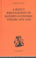 Select Bibliography of Modern Economic Theory, 1870-1929