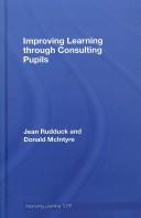 Improving Learning through Consulting Pupils (Improving Learning)