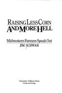 Raising Less Corn and More Hell