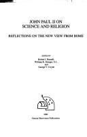 John Paul II on science and religion : reflections on the new view from Rome