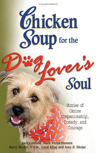 Chicken Soup for the Dog Lover's Soul