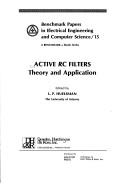 Active Resistor Capacitor Filters. Benchmark Papers in Electrical Engineering and Computer Science, Volume 15