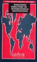 Wisconsin Directory of International Institutions 1996 Supplement