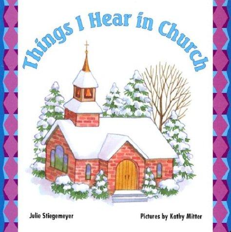Things I hear in church