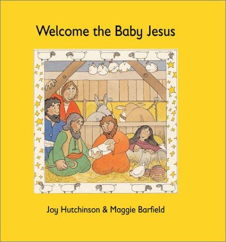 Welcome the Baby Jesus